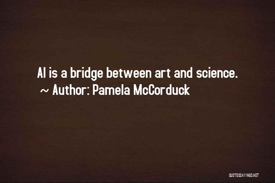 Science Is Art Quotes By Pamela McCorduck