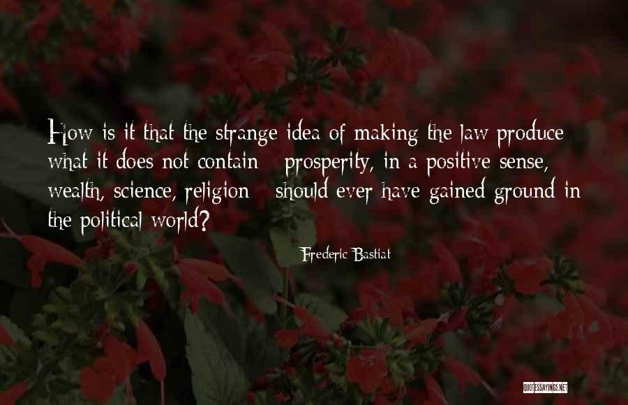 Science Is Religion Quotes By Frederic Bastiat Science Is Religion Quotes By Frederic Bastiat
