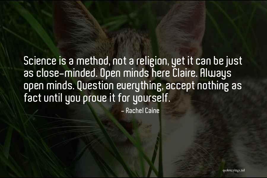 Science Is Religion Quotes By Rachel Caine Science Is Religion Quotes By Rachel Caine