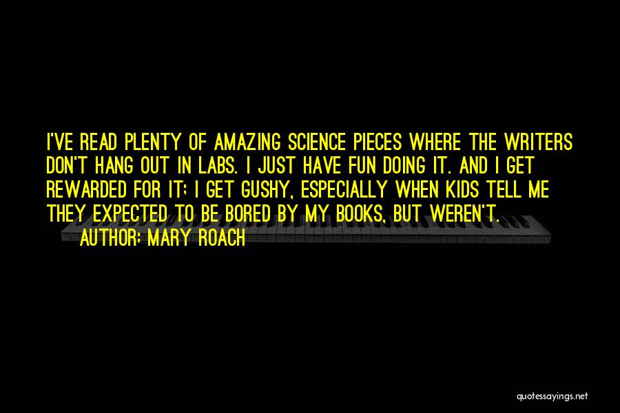 Science Labs Quotes By Mary Roach