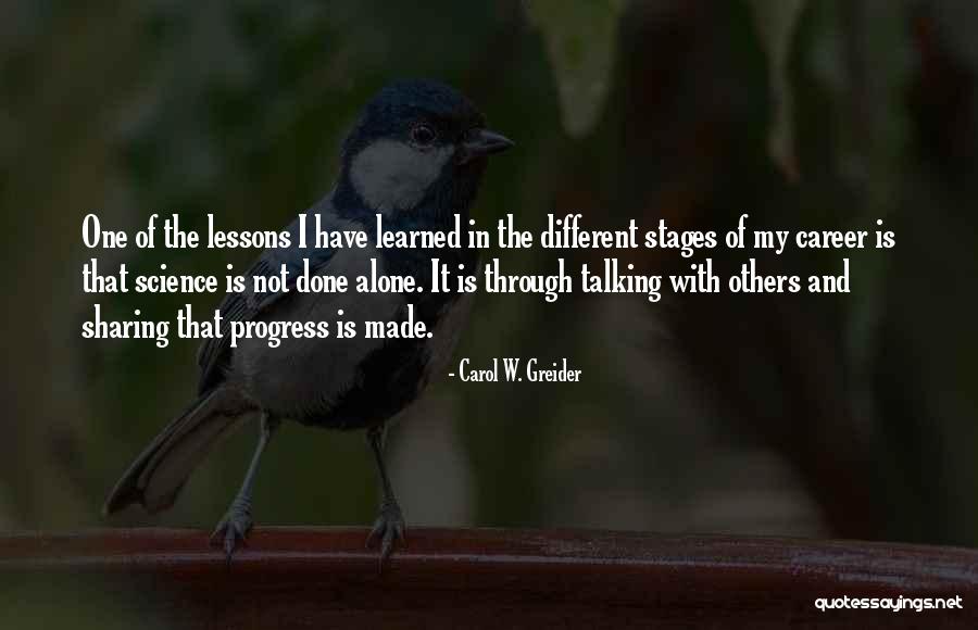 Science Lessons Quotes By Carol W. Greider Science Lessons Quotes By Carol W. Greider