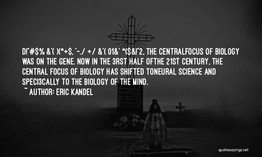 Science Mind Quotes By Eric Kandel