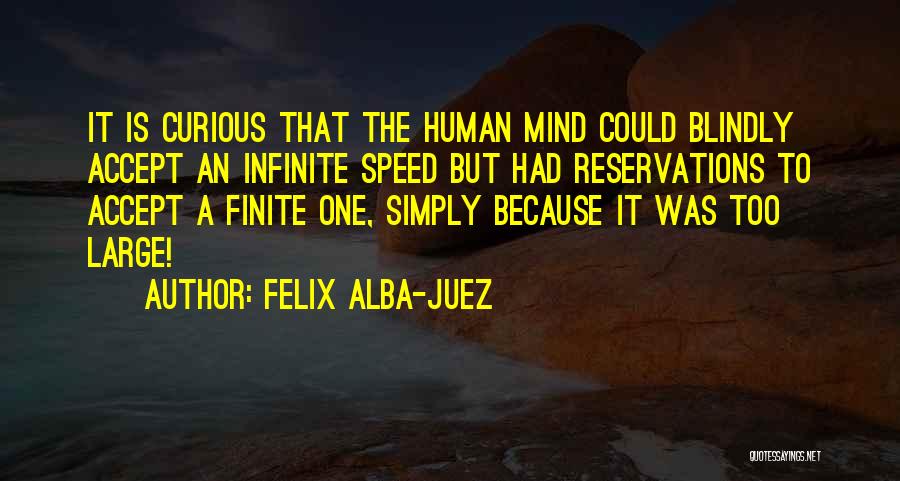 Science Mind Quotes By Felix Alba-Juez