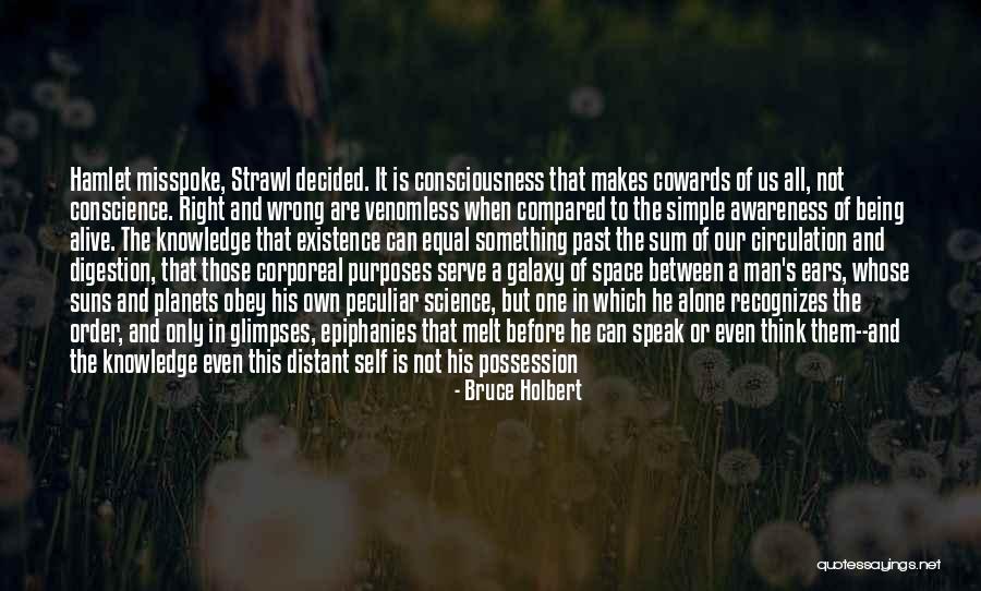 Science Of Consciousness Quotes By Bruce Holbert Science Of Consciousness Quotes By Bruce Holbert