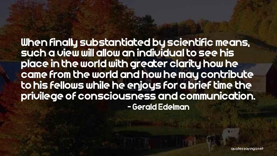 Science Of Consciousness Quotes By Gerald Edelman Science Of Consciousness Quotes By Gerald Edelman