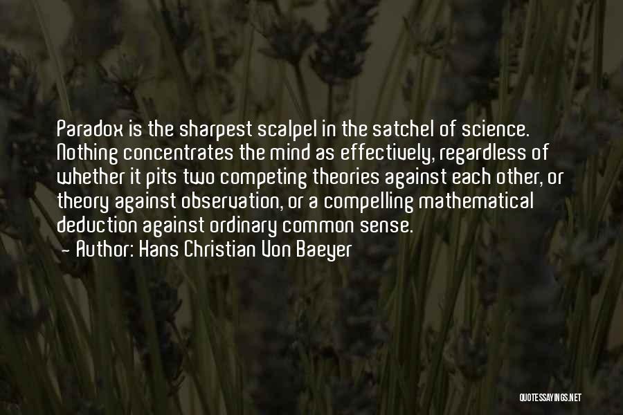 Science Of Deduction Quotes By Hans Christian Von Baeyer