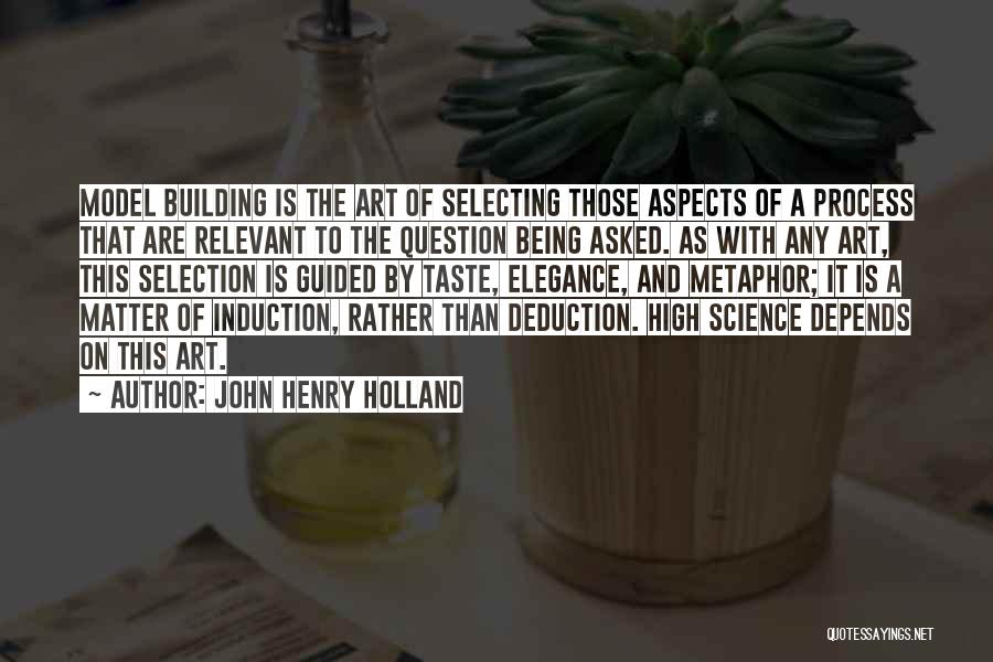 Science Of Deduction Quotes By John Henry Holland