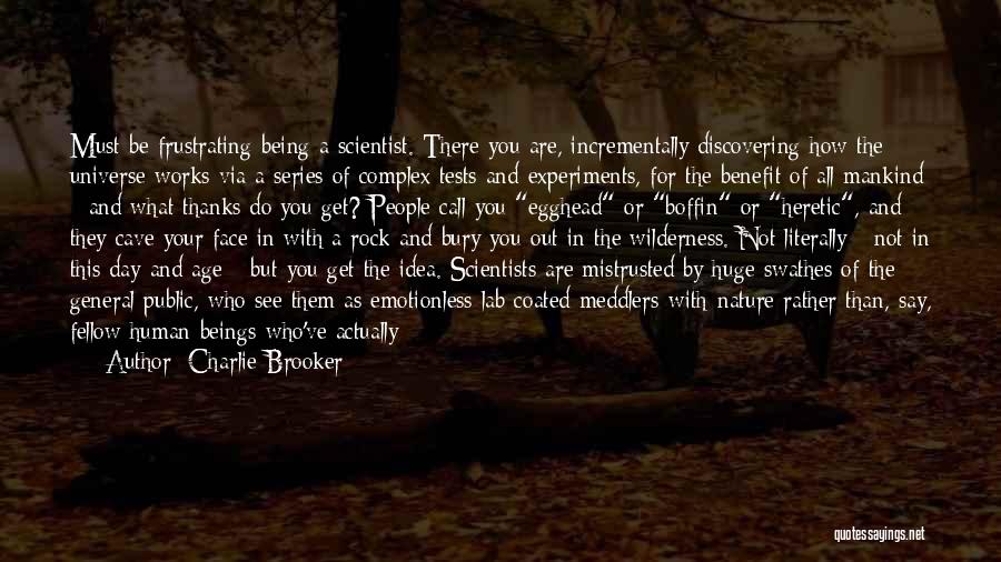 Science Of Human Nature Quotes By Charlie Brooker
