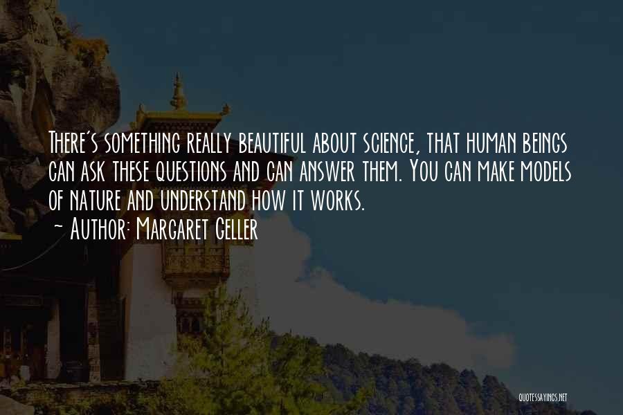 Science Of Human Nature Quotes By Margaret Geller
