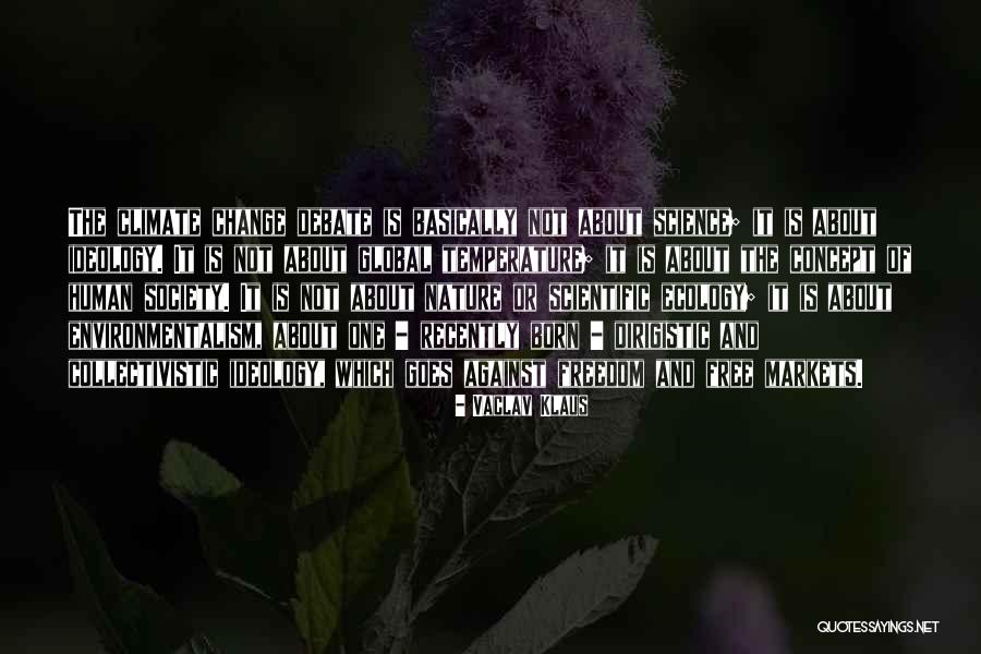 Science Of Human Nature Quotes By Vaclav Klaus Science Of Human Nature Quotes By Vaclav Klaus