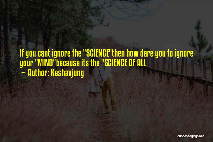 Science Of Mind Inspirational Quotes By Keshavjung