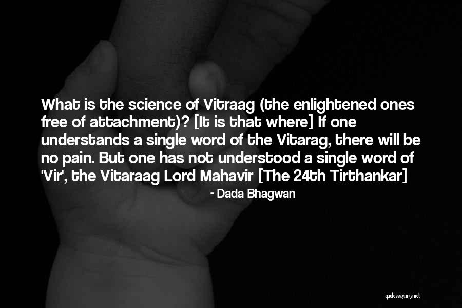 Science Of Vitraag Quotes By Dada Bhagwan Science Of Vitraag Quotes By Dada Bhagwan