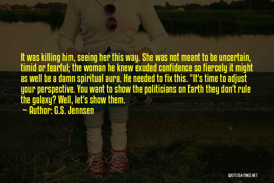 Science Opera Quotes By G.S. Jennsen