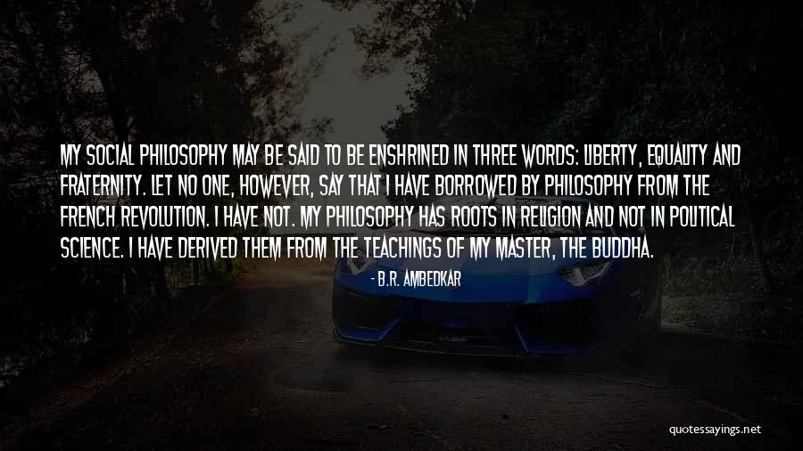 Science Religion And Philosophy Quotes By B.R. Ambedkar