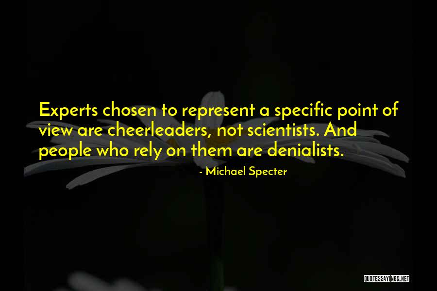 Science Scientists Quotes By Michael Specter Science Scientists Quotes By Michael Specter