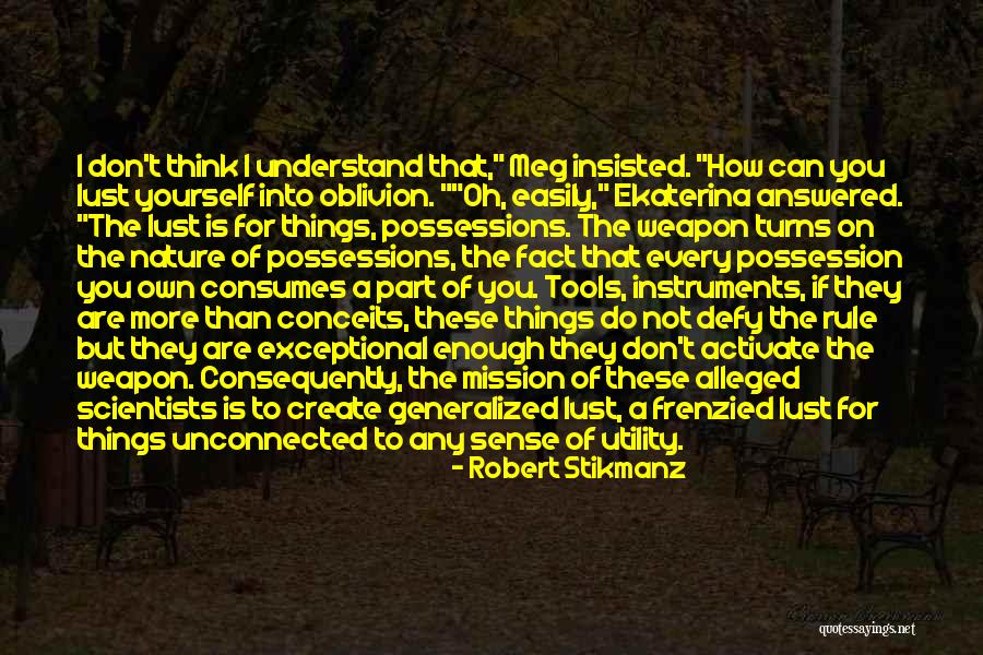 Science Scientists Quotes By Robert Stikmanz Science Scientists Quotes By Robert Stikmanz