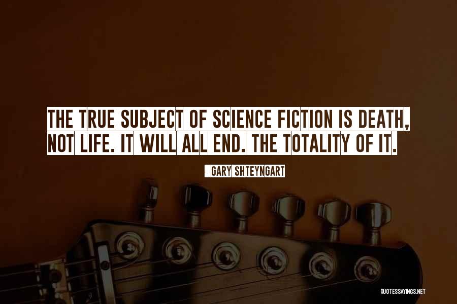 Science Subject Quotes By Gary Shteyngart Science Subject Quotes By Gary Shteyngart