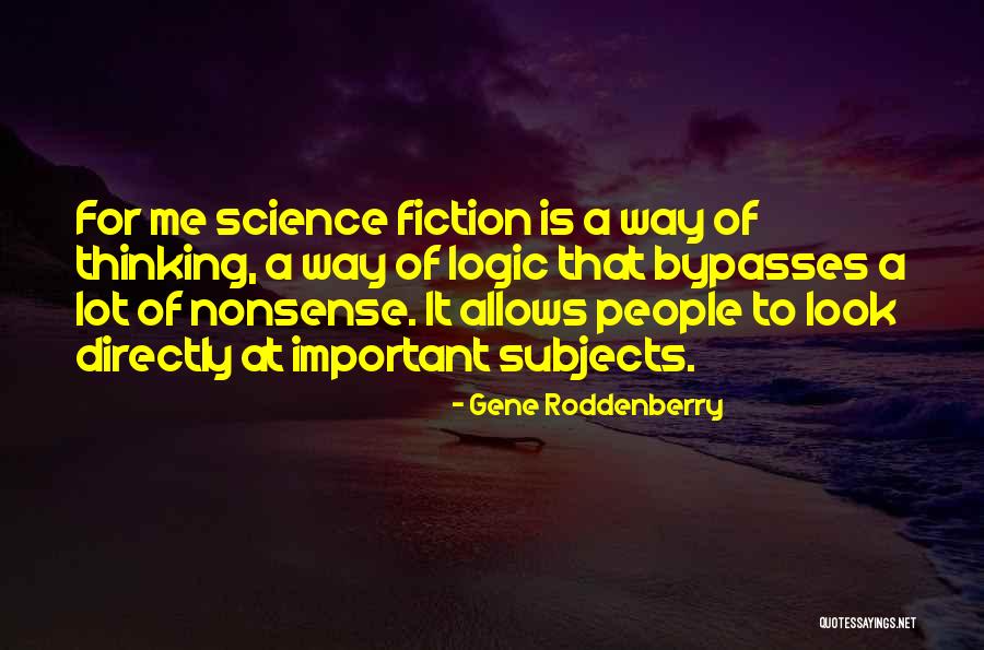 Science Subjects Quotes By Gene Roddenberry