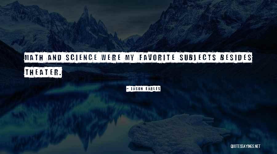 Science Subjects Quotes By Jason Earles