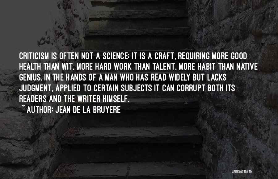Science Subjects Quotes By Jean De La Bruyere