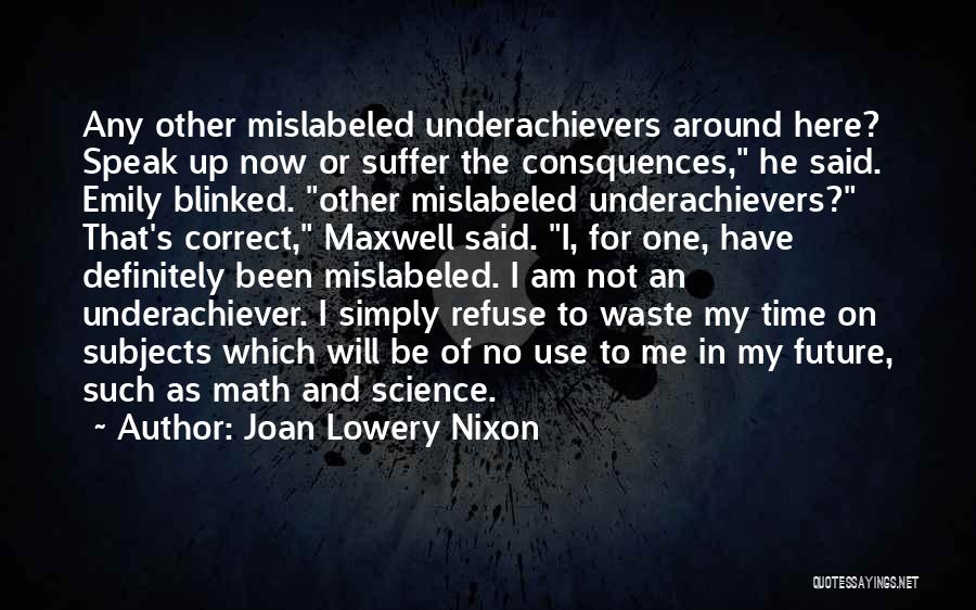 Science Subjects Quotes By Joan Lowery Nixon