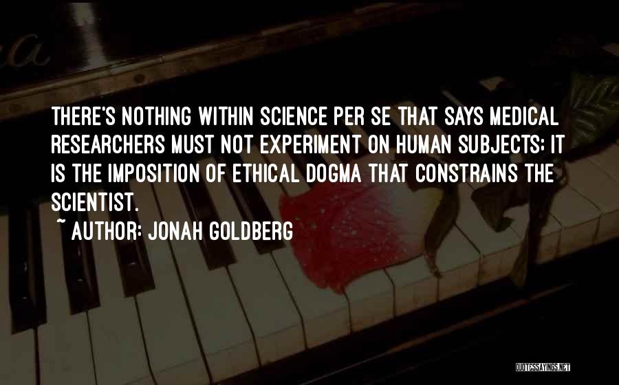 Science Subjects Quotes By Jonah Goldberg