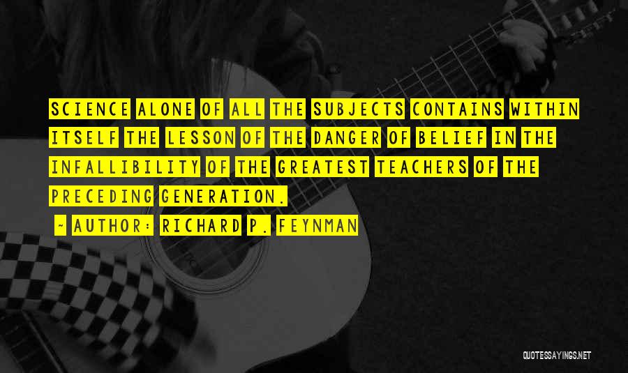 Science Subjects Quotes By Richard P. Feynman