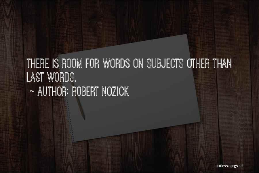 Science Subjects Quotes By Robert Nozick