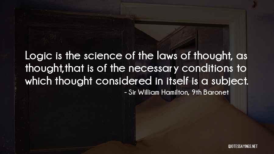 Science Subjects Quotes By Sir William Hamilton, 9th Baronet