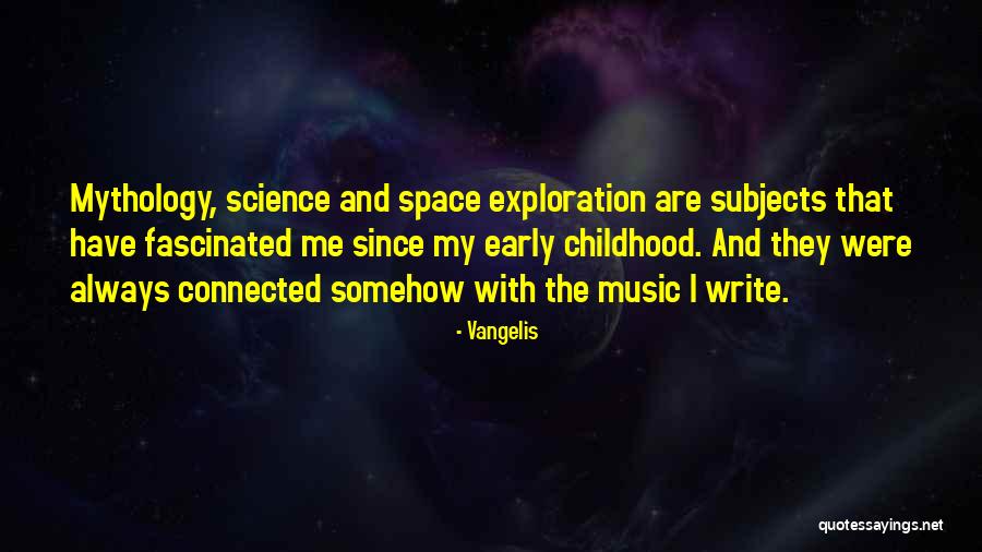 Science Subjects Quotes By Vangelis Science Subjects Quotes By Vangelis