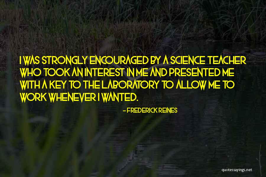 Science Teacher Quotes By Frederick Reines Science Teacher Quotes By Frederick Reines