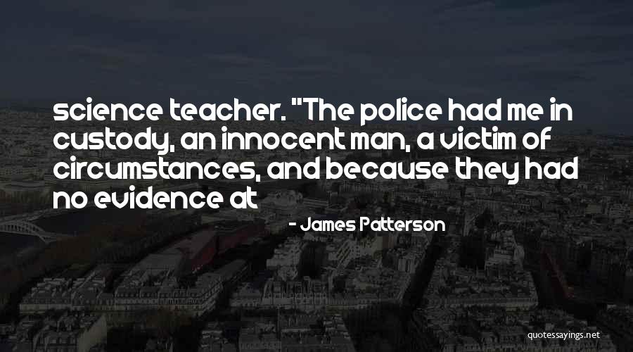 Science Teacher Quotes By James Patterson Science Teacher Quotes By James Patterson
