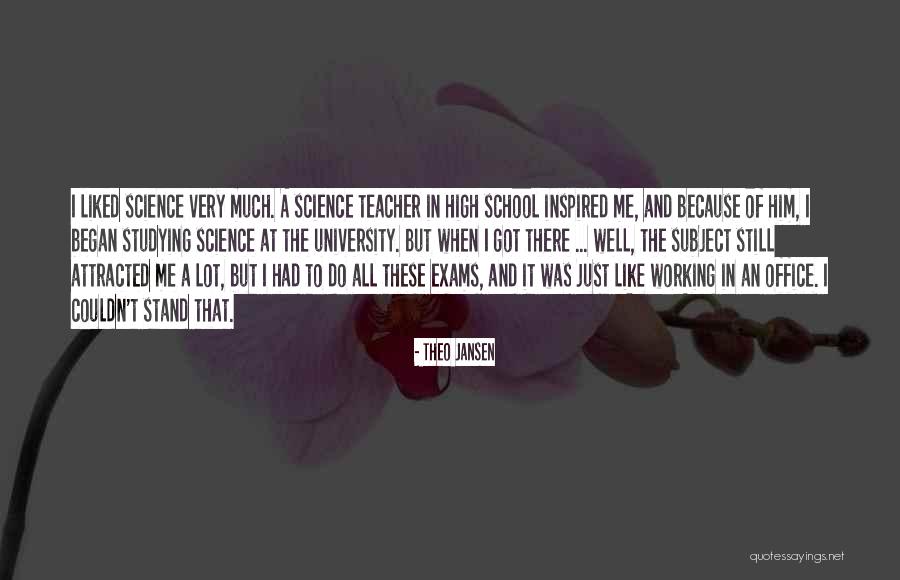 Science Teacher Quotes By Theo Jansen Science Teacher Quotes By Theo Jansen