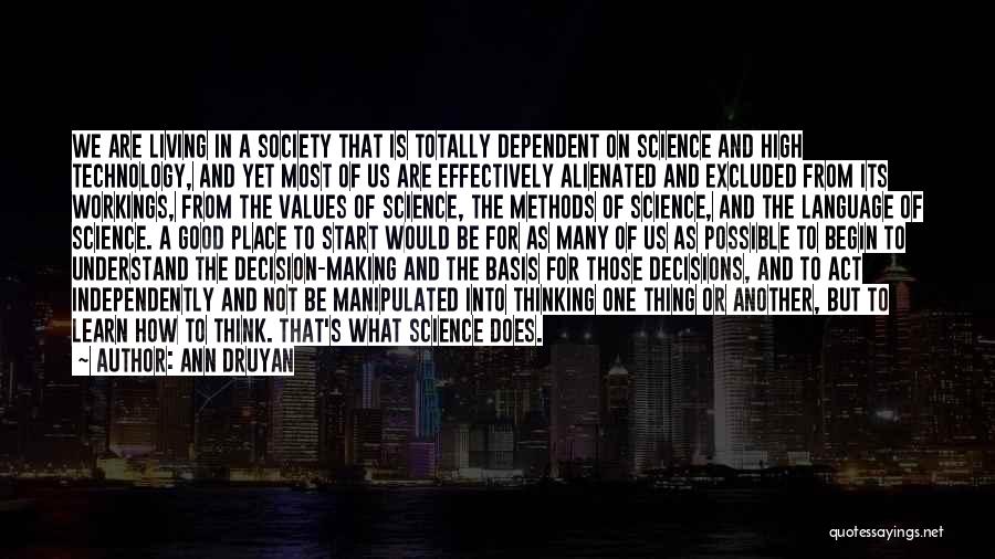 Science Technology And Society Quotes By Ann Druyan
