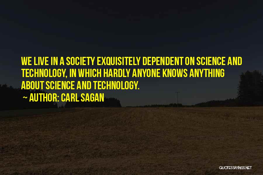 Science Technology And Society Quotes By Carl Sagan