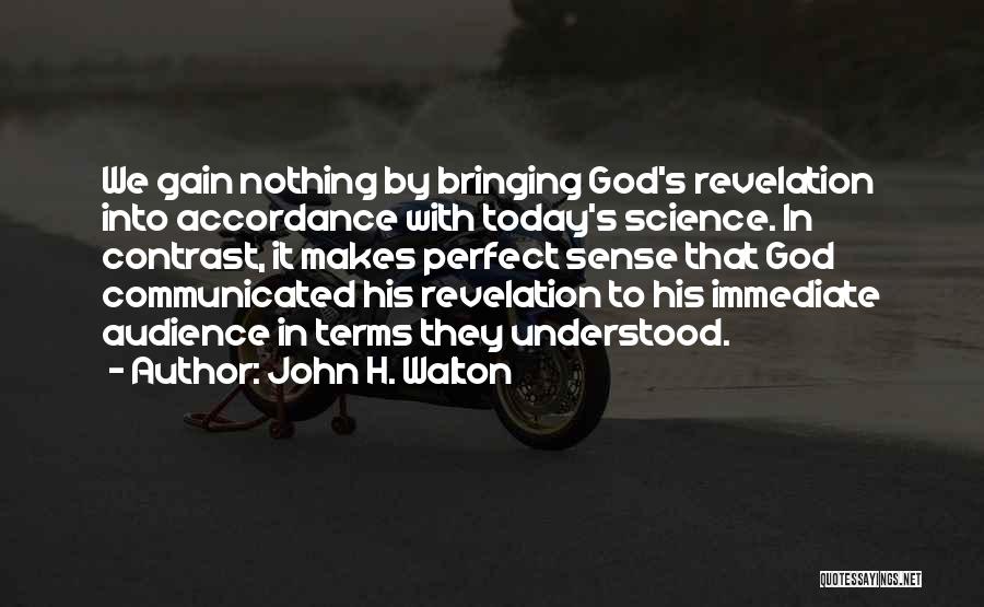 Science Terms Quotes By John H. Walton