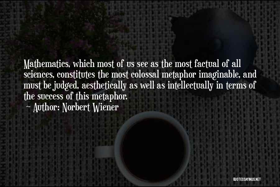 Science Terms Quotes By Norbert Wiener