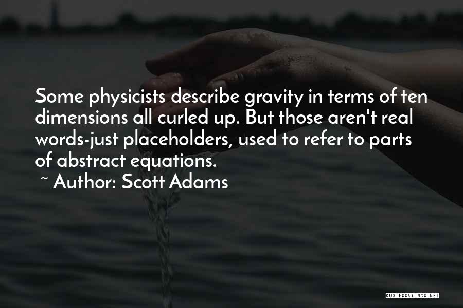 Science Terms Quotes By Scott Adams
