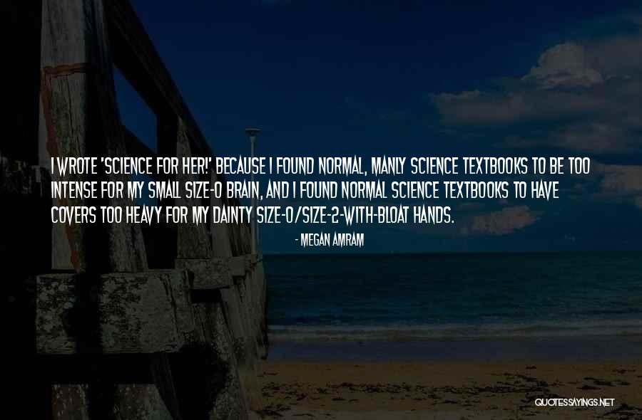 Science Textbooks Quotes By Megan Amram Science Textbooks Quotes By Megan Amram
