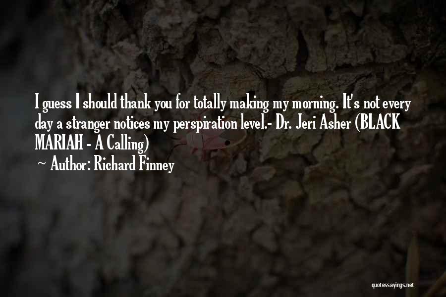 Science Thank You Quotes By Richard Finney