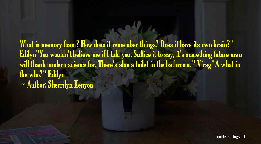 Science Thank You Quotes By Sherrilyn Kenyon