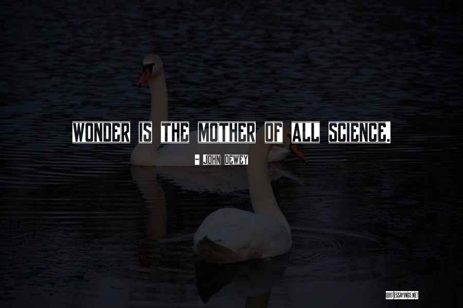 Science The Quotes By John Dewey Science The Quotes By John Dewey