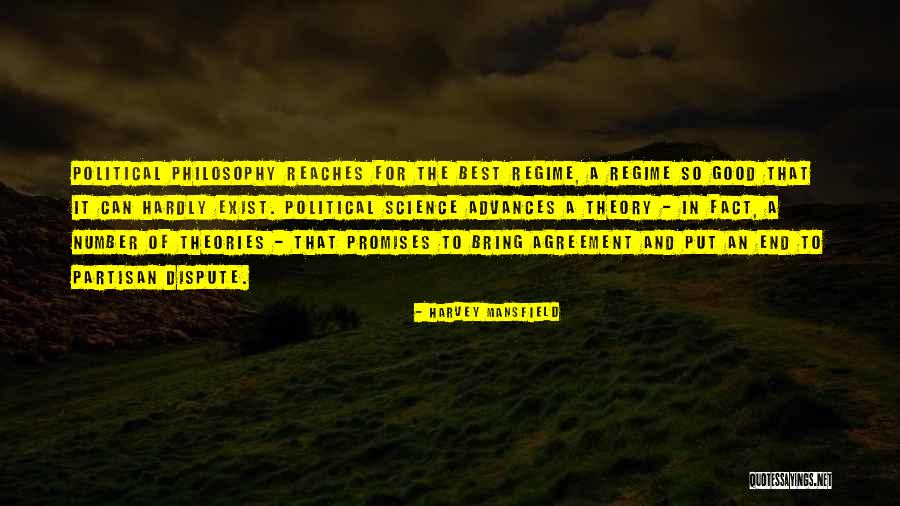 Science Theories Quotes By Harvey Mansfield Science Theories Quotes By Harvey Mansfield