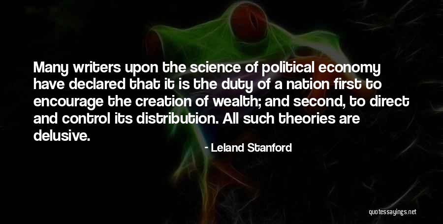 Science Theories Quotes By Leland Stanford Science Theories Quotes By Leland Stanford