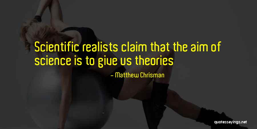 Science Theories Quotes By Matthew Chrisman Science Theories Quotes By Matthew Chrisman