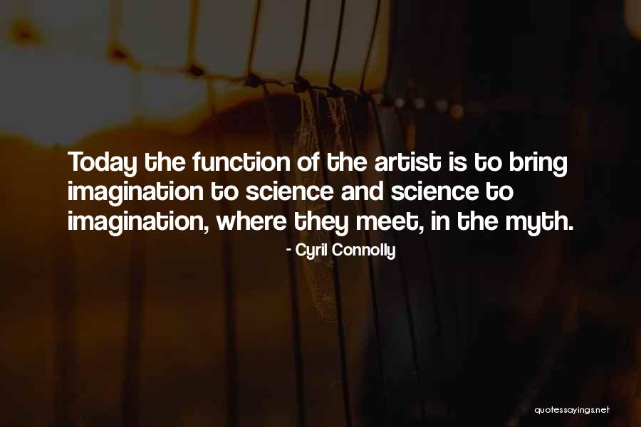 Science Today Quotes By Cyril Connolly Science Today Quotes By Cyril Connolly