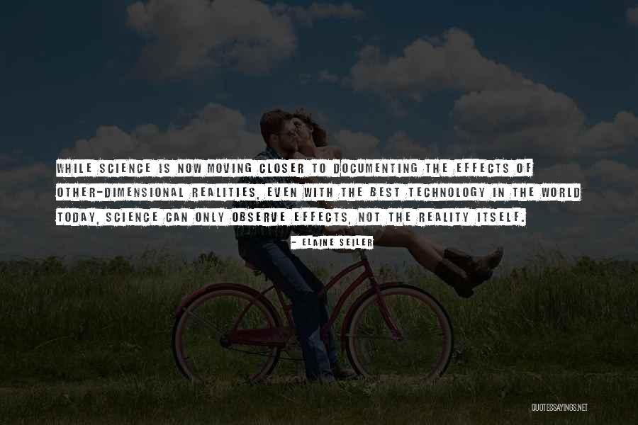 Science Today Quotes By Elaine Seiler Science Today Quotes By Elaine Seiler