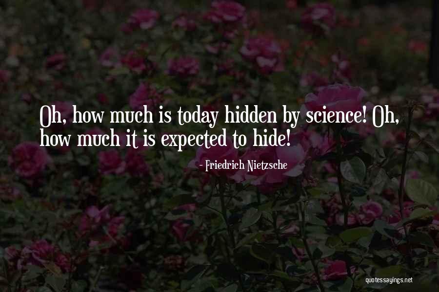 Science Today Quotes By Friedrich Nietzsche Science Today Quotes By Friedrich Nietzsche