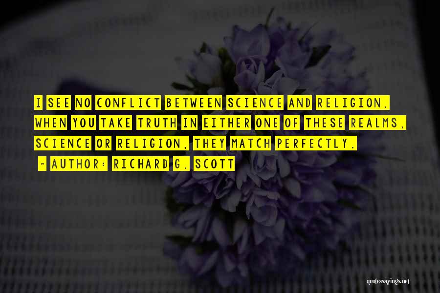 Science Versus Religion Quotes By Richard G. Scott