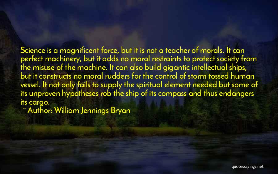 Science Vessel Quotes By William Jennings Bryan